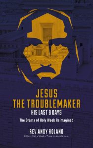 Jesus the Troublemaker